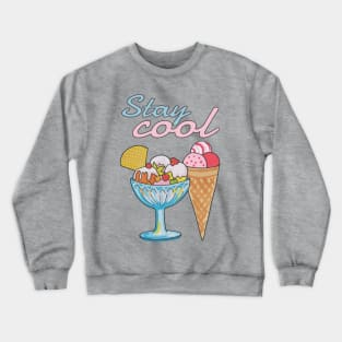 Sweet Ice Cream Stay Cool Crewneck Sweatshirt